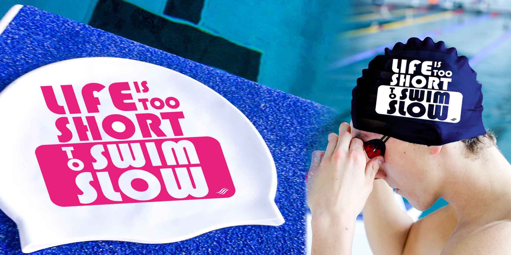 Life is too short to swim slow | Badekappe
